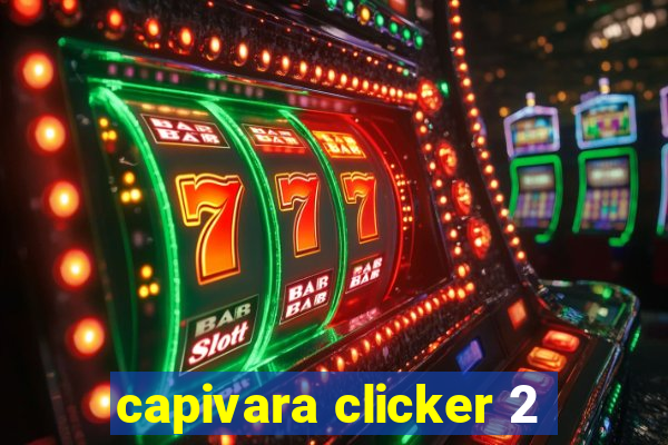 capivara clicker 2